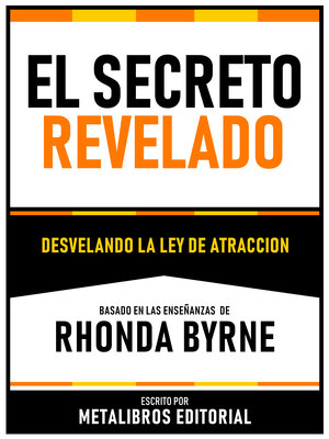 cover image of El Secreto Revelado--Basado En Las Enseñanzas De Rhonda Byrne
